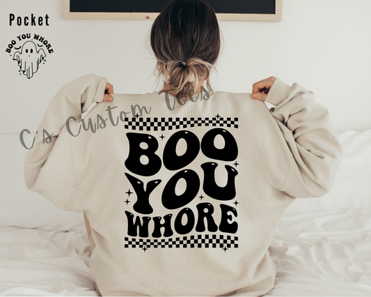 Boo you whore