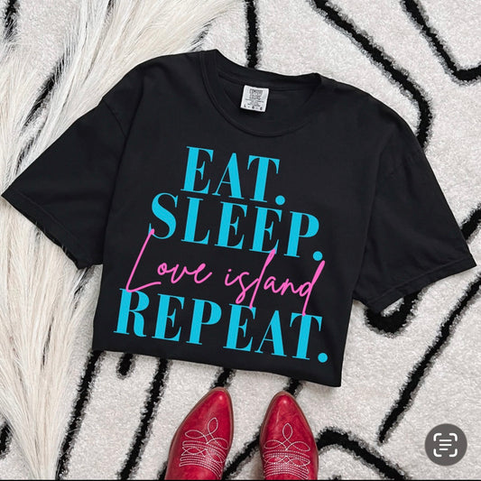 Eat sleep love island repeat
