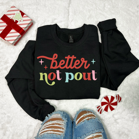 Better not pout