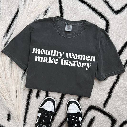 Mouthy women make history- white font