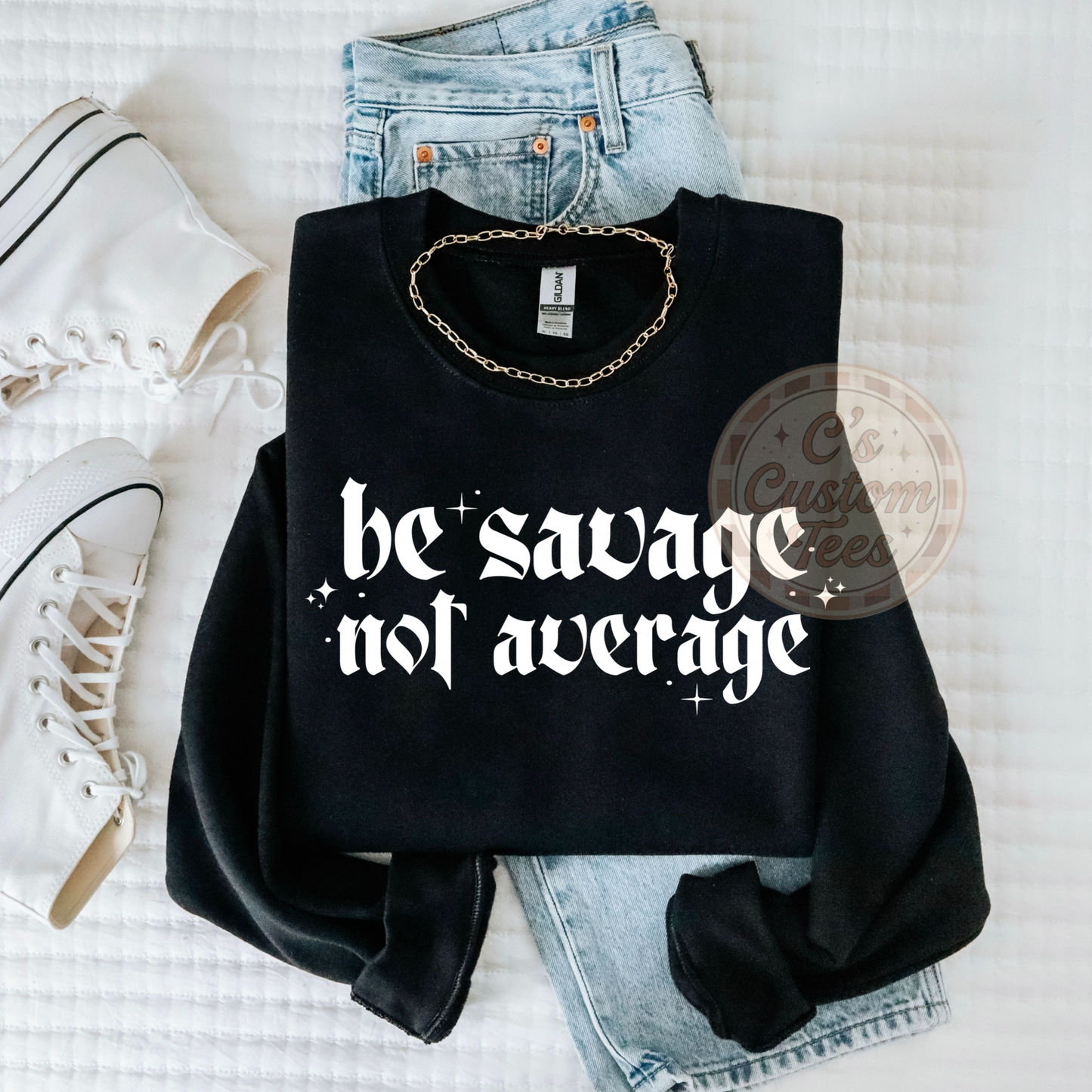 Be savage not average