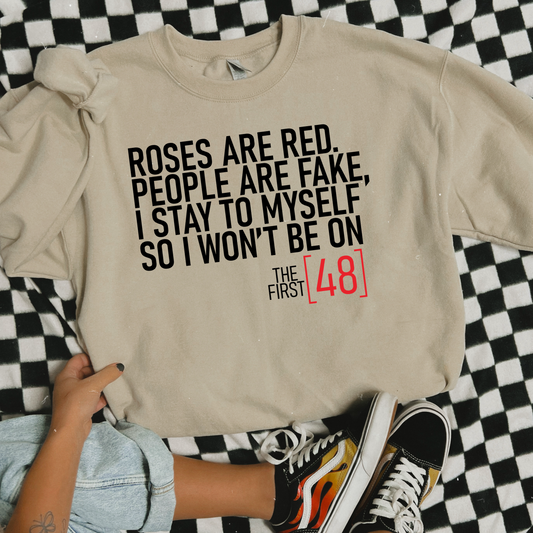 Roses are red people are fake