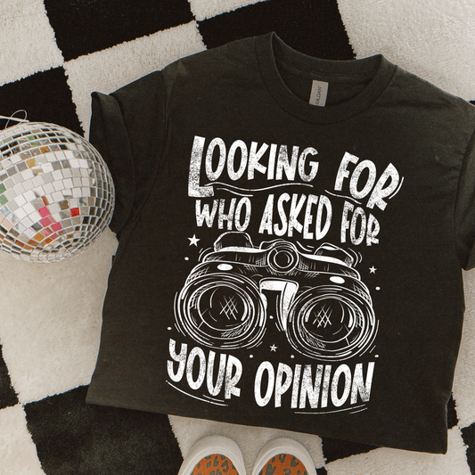 Looking who was asking for your opinion -white font