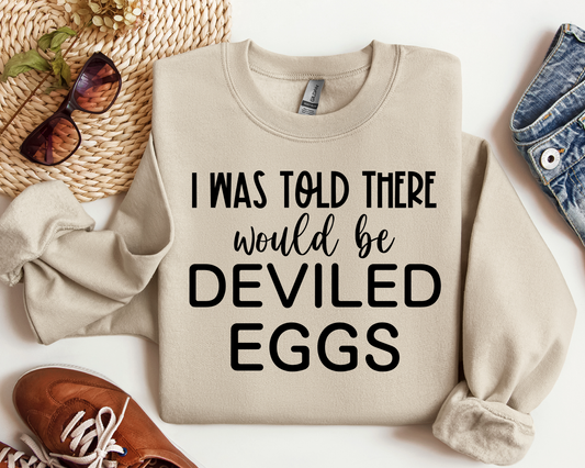 I was told there’d be deviled eggs