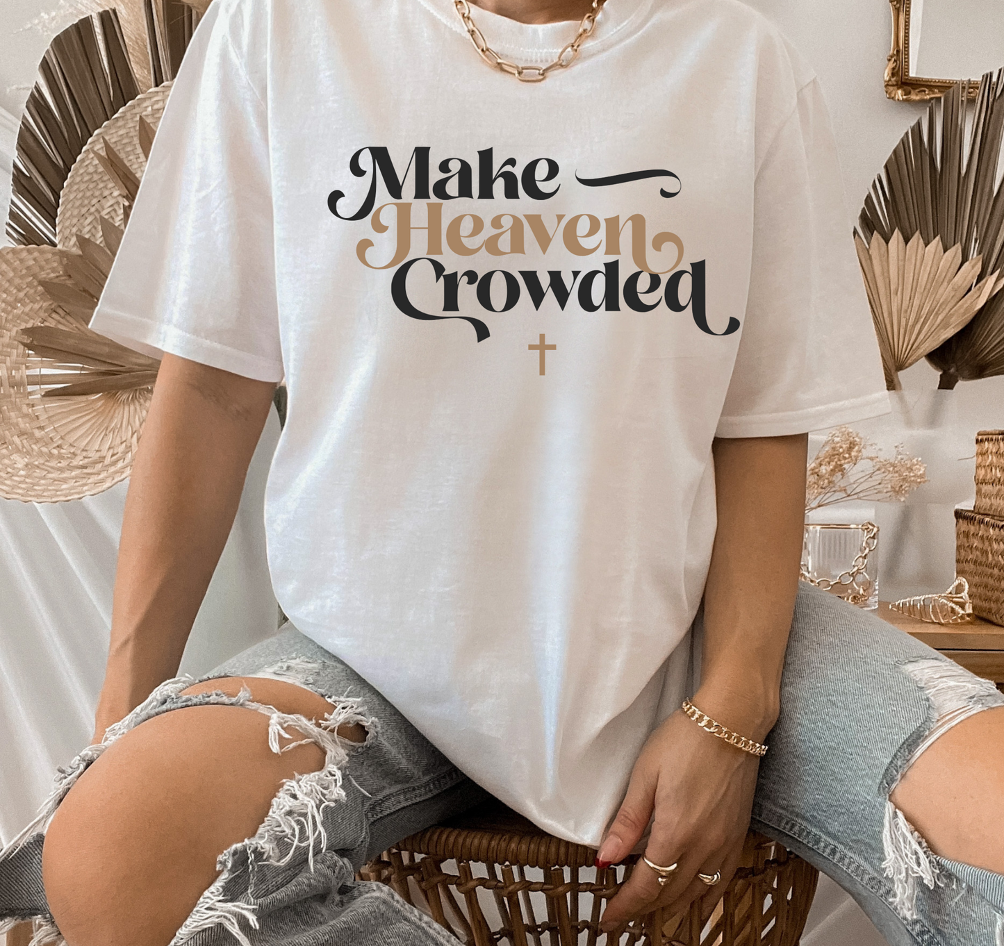 Make heaven crowded