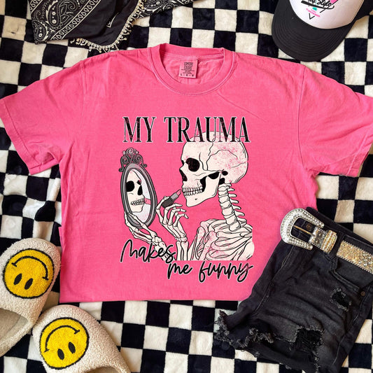 My trauma makes me funny